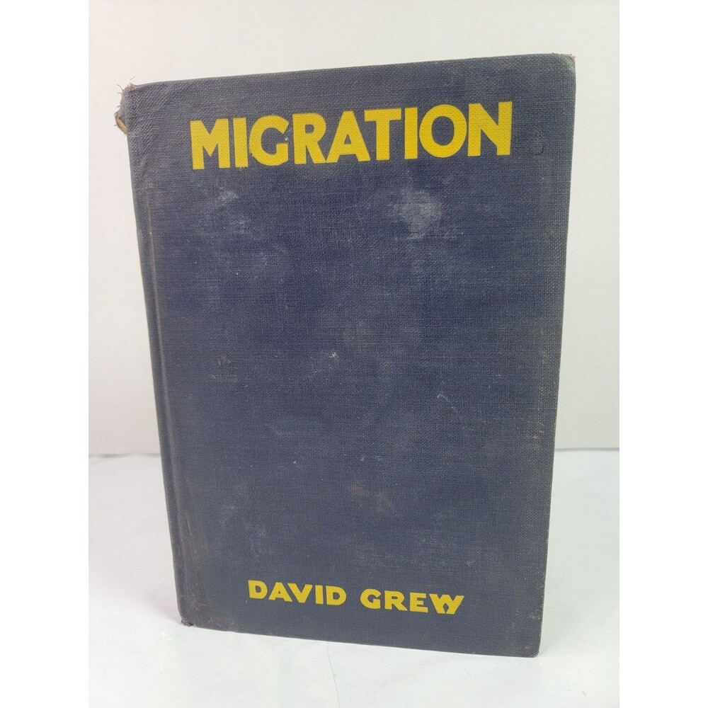 Migration David Grew 1928 Charles Scribner’s Sons Hardcover Vintage Novel
